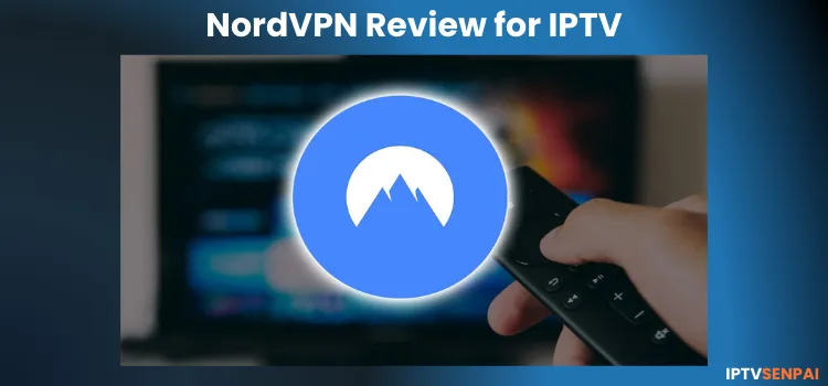 NORDVPN-REVIEW-FOR-IPTV-1