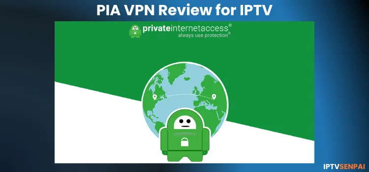 PIA-VPN-REVIEW-FOR-IPTV-1