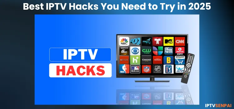 Best-IPTV-HACKS-YOU-NEED-TO-TRY-IN-2025-1