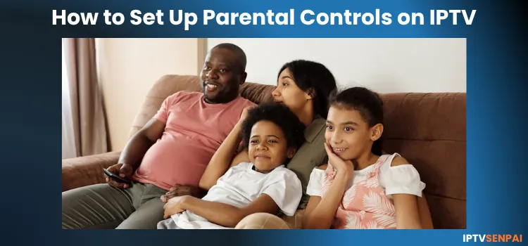 HOW-TO-SET-UP-PARENTAL-CONTROLS-ON-IPTV-1