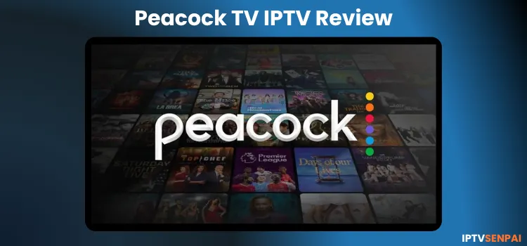 PEACOCK-TV-IPTV-REVIEW-1