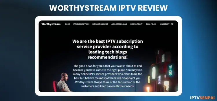 WORTHYSTREAM-IPTV-REVIEW
