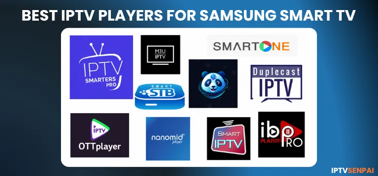 BEST-IPTV-PLAYERS-FOR-SAMSUNG-SMART-TV (1)