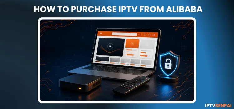HOW-TO-PURCHASE-IPTV-FROM-ALIBABA