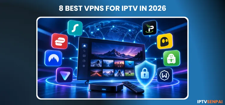 8-BEST-VPNS-FOR-IPTV-IN-2026 (1)
